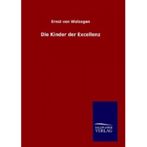 Ernst Wolzogen - Die Kinder der Excellenz