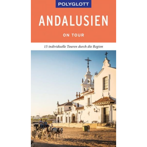 Susanne Asal - POLYGLOTT on tour Reiseführer Andalusien