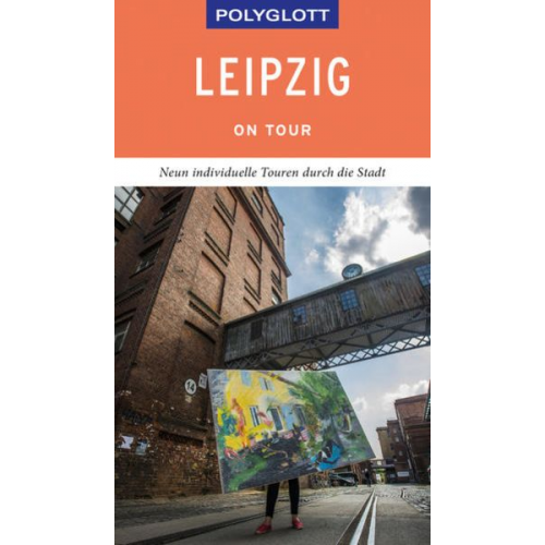 Daniela Schetar Friedrich Köthe - POLYGLOTT on tour Reiseführer Leipzig