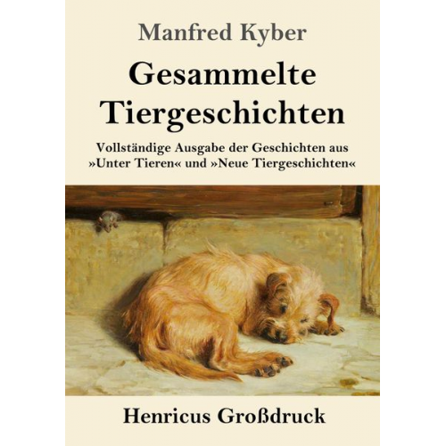 Manfred Kyber - Gesammelte Tiergeschichten (Großdruck)