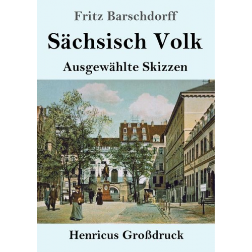 Fritz Barschdorff - Sächsisch Volk (Großdruck)