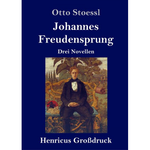 Otto Stoessl - Johannes Freudensprung (Großdruck)