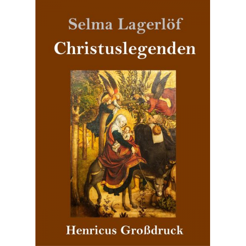 Selma Lagerlöf - Christuslegenden (Großdruck)