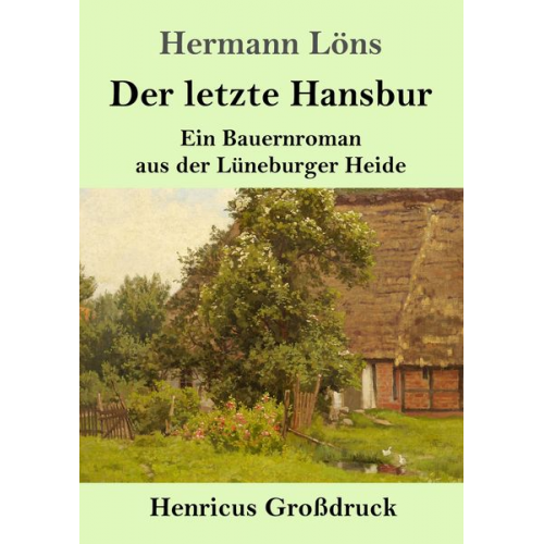 Hermann Löns - Der letzte Hansbur (Großdruck)