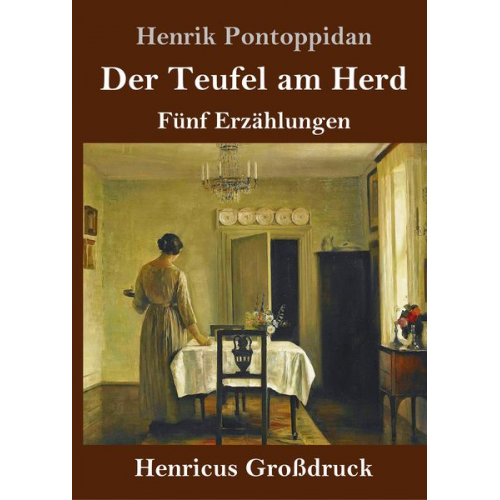 Henrik Pontoppidan - Der Teufel am Herd (Großdruck)