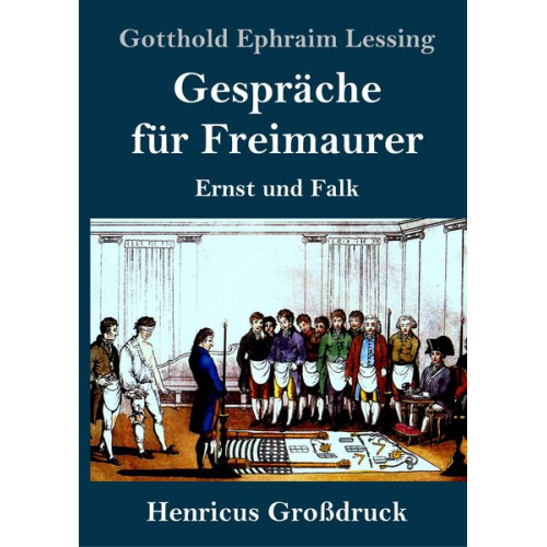 Gotthold Ephraim Lessing - Gespräche für Freimaurer (Großdruck)