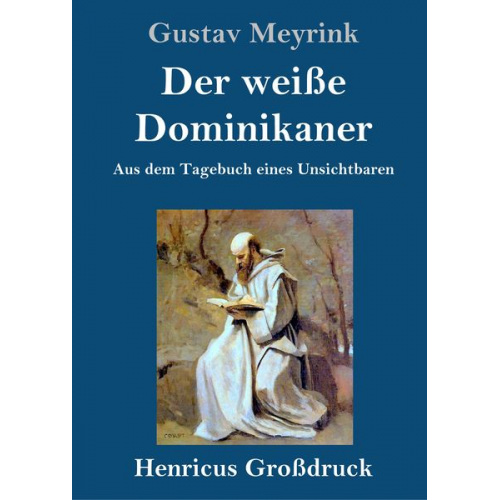 Gustav Meyrink - Der weiße Dominikaner (Großdruck)