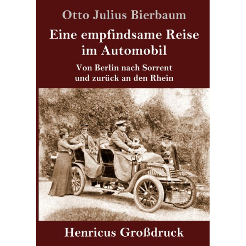 Otto Julius Bierbaum - Eine empfindsame Reise im Automobil (Großdruck)