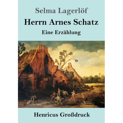 Selma Lagerlöf - Herrn Arnes Schatz (Großdruck)