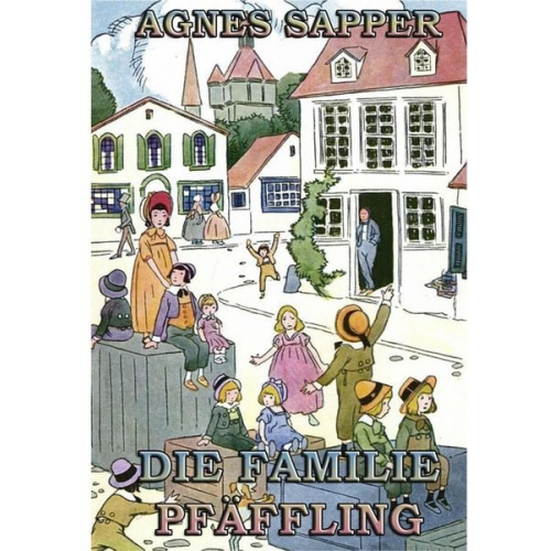 Agnes Sapper - Die Familie Pfäffling