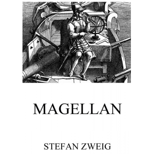 Stefan Zweig - Magellan