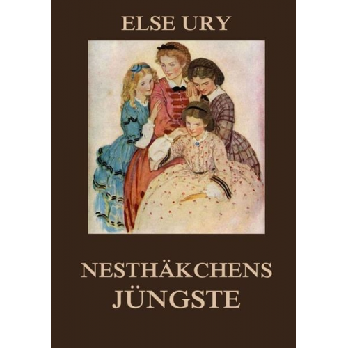 Else Ury - Nesthäkchens Jüngste