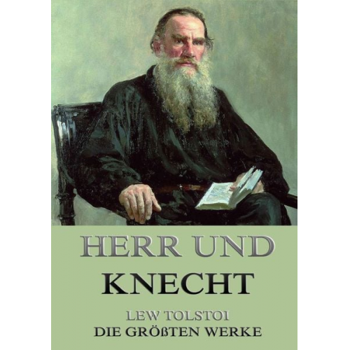 Leo N. Tolstoi - Herr und Knecht