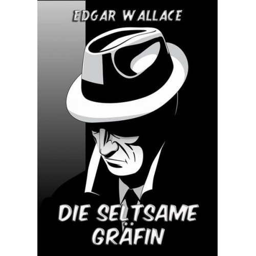 Edgar Wallace - Die seltsame Gräfin