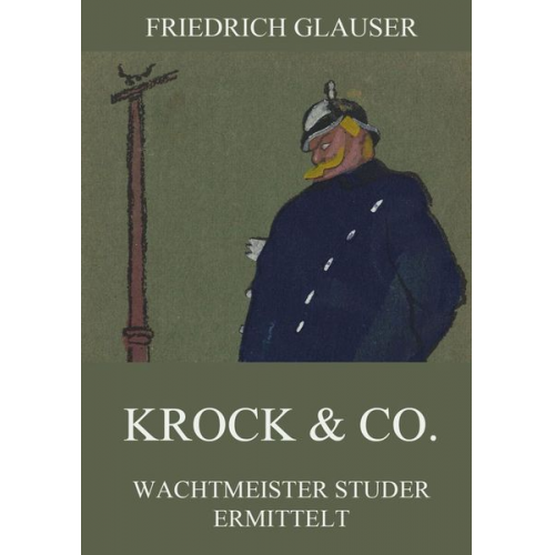 Friedrich Glauser - Krock & Co.