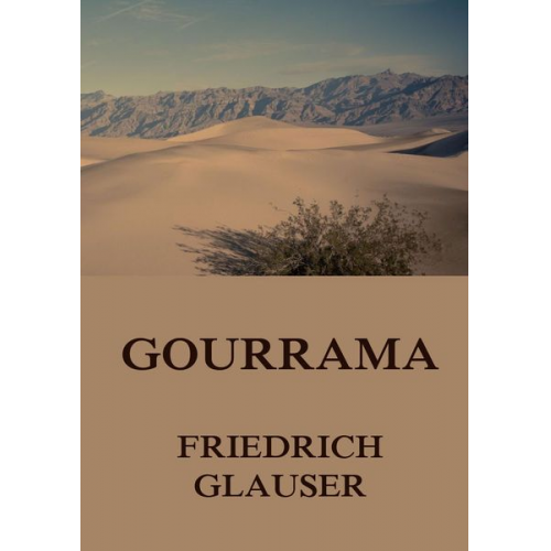 Friedrich Glauser - Gourrama