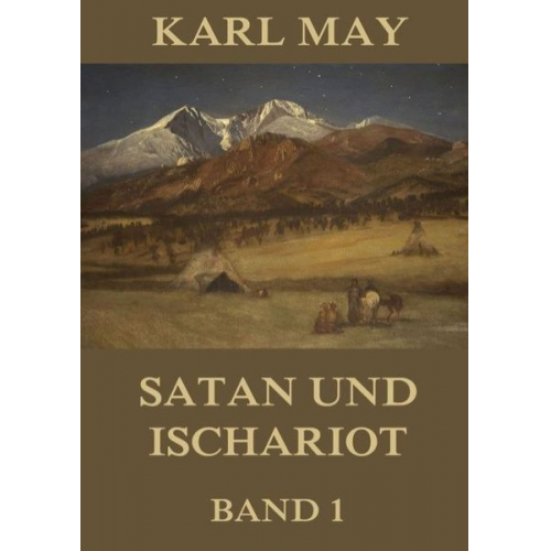 Karl May - Satan und Ischariot, Band 1