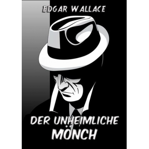 Edgar Wallace - Der unheimliche Mönch
