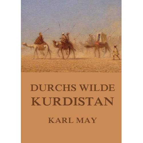 Karl May - Durchs wilde Kurdistan