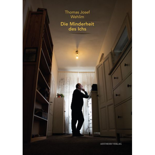 Thomas Josef Wehlim - Die Minderheit des Ichs