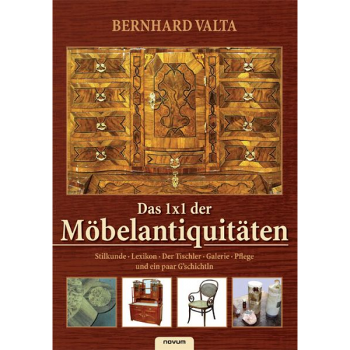 Bernhard Valta - Das 1x1 der Möbelantiquitäten