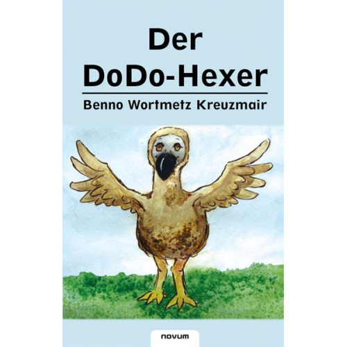 Benno Wortmetz Kreuzmair - Der DoDo-Hexer