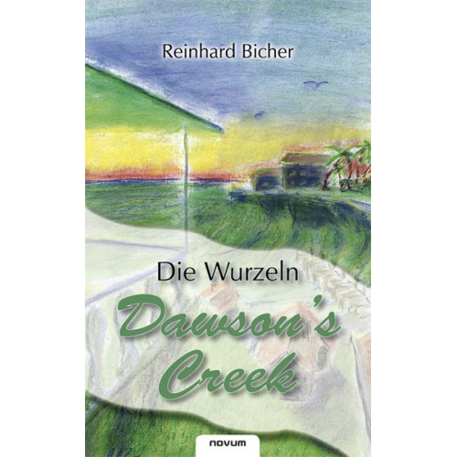 Reinhard Bicher - Dawson’s Creek - Die Wurzeln