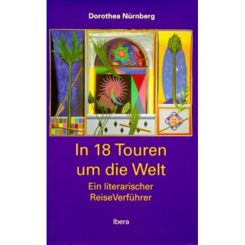 Dorothea Nürnberg - In 18 Touren um die Welt