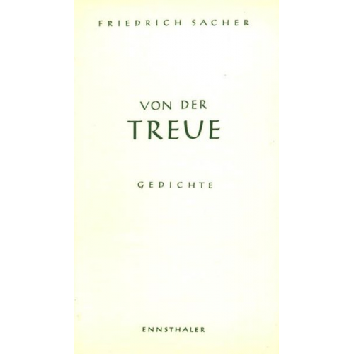 Friedrich Sacher - Von der Treue