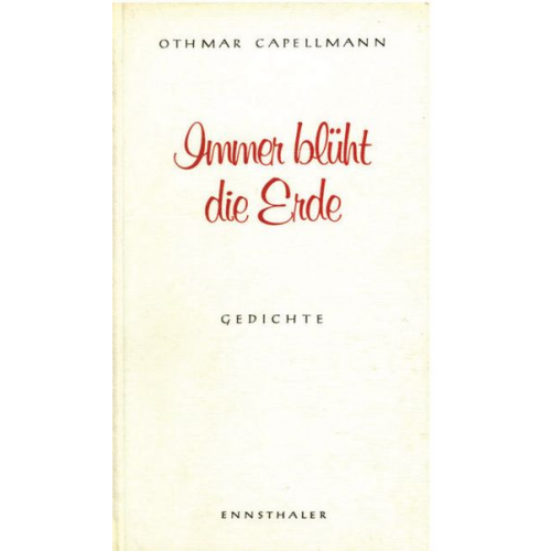 Othmar Capellmann - Immer blüht die Erde