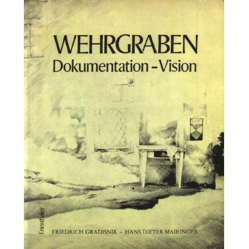 Friedrich Gradisnik Hans D. Mairinger - Wehrgraben