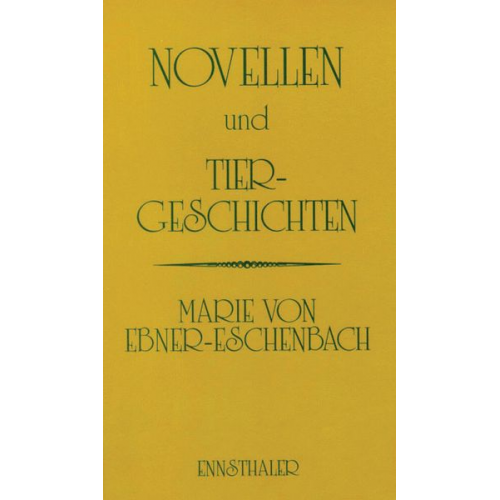 Marie von Ebner-Eschenbach - Novellen und Tiergeschichten