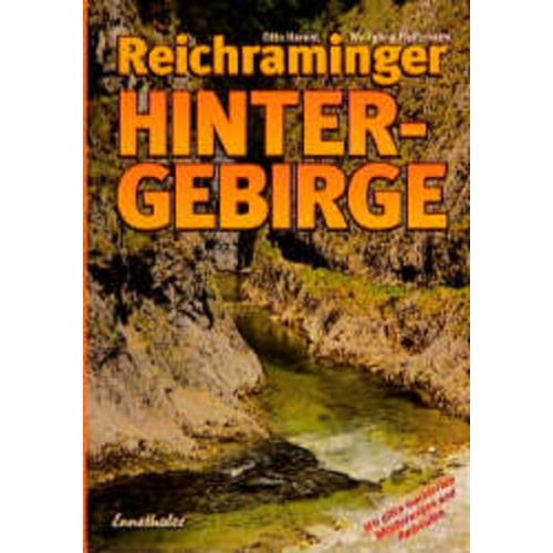 Otto Harant Wolfgang Heitzmann - Reichraminger Hintergebirge / Reichraminger Hintergebirge