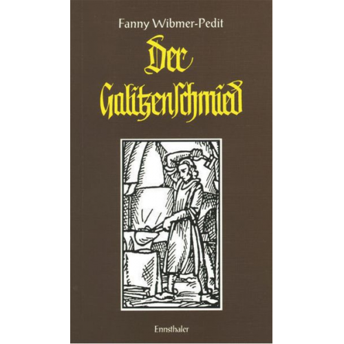 Fanny Wibmer-Pedit - Der Galitzenschmied