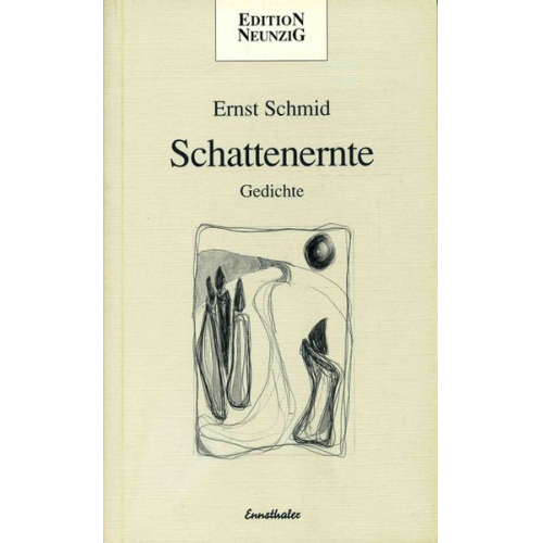 Ernst Schmid - Schattenernte