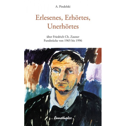 A. Pindelski - Erlesenes, Erhörtes, Unerhörtes