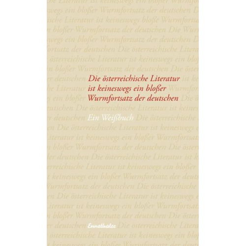 Die österreichische Literatur ist keineswegs ein bloßer Wurmfortsatz der deutschen