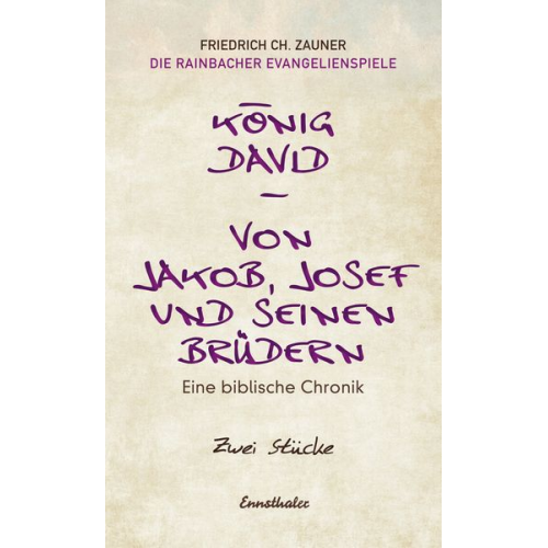 Friedrich Ch. Zauner - König David / Von Jakob, Josef und seinen Brüdern