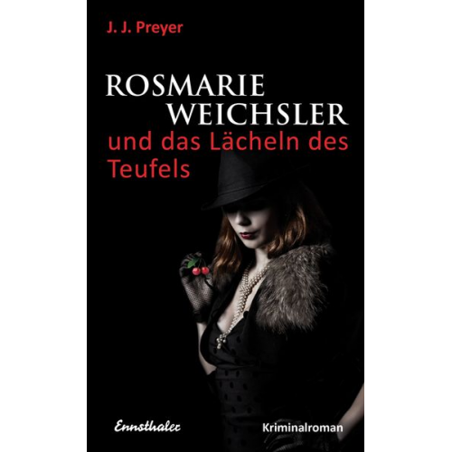J.J. Preyer Josef Johann Preyer - Rosmarie Weichsler und das Lächeln des Teufels