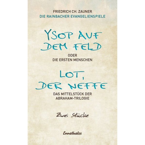 Friedrich Ch. Zauner - Ysop auf dem Feld / Lot, der Neffe