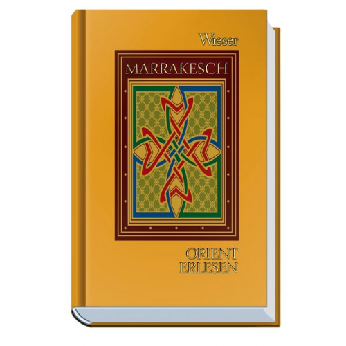 Walter M. Weiss - Orient Erlesen Marrakesch