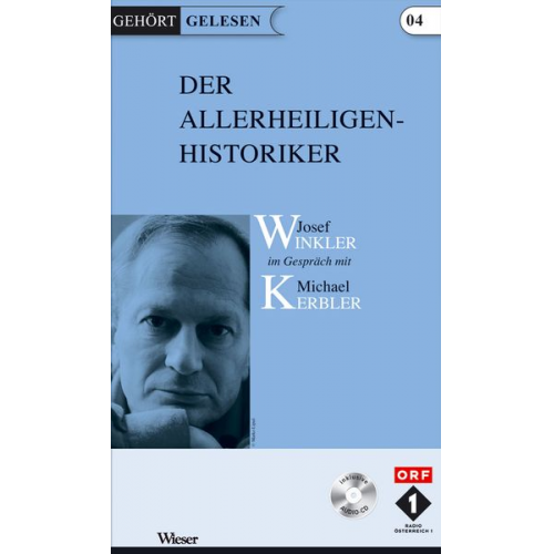 Lojze Wieser Michael Kerbler - Der Allerheiligenhistoriker.