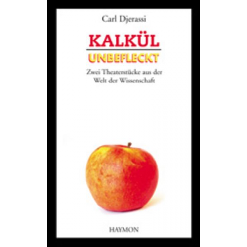 Carl Djerassi - Kalkül / Unbefleckt