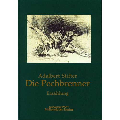 Adalbert Stifter - Der Pechbrenner
