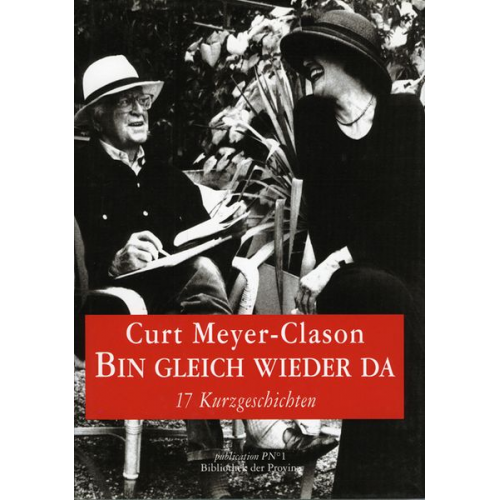 Curt Meyer-Clason - Bin gleich wieder da
