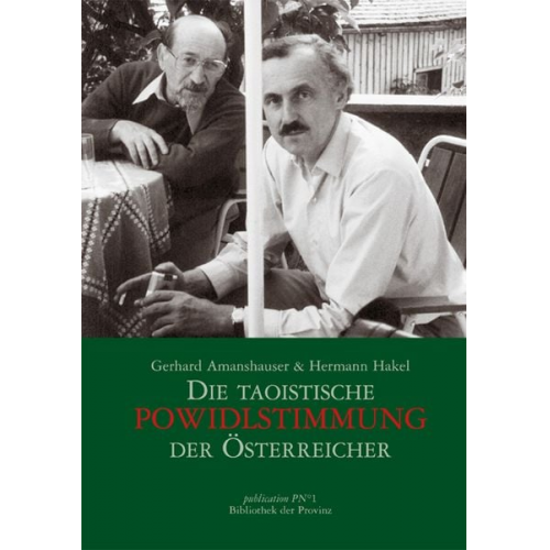 Gerhard Amanshauser Hermann Hakel - Die taoistische Powidlstimmung der Österreicher
