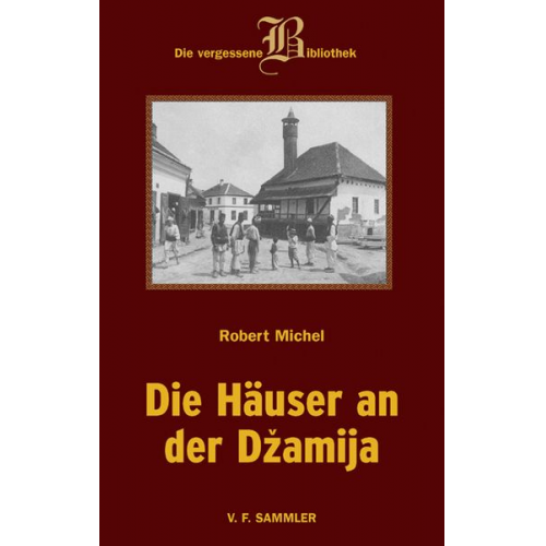 Robert Michel - Die Häuser an der Dzamija
