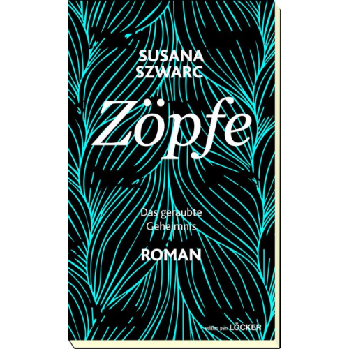 Susana Szwarc - Zöpfe – Das geraubte Geheimnis