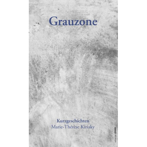 Marie-Thérèse Kiriaky - Grauzone