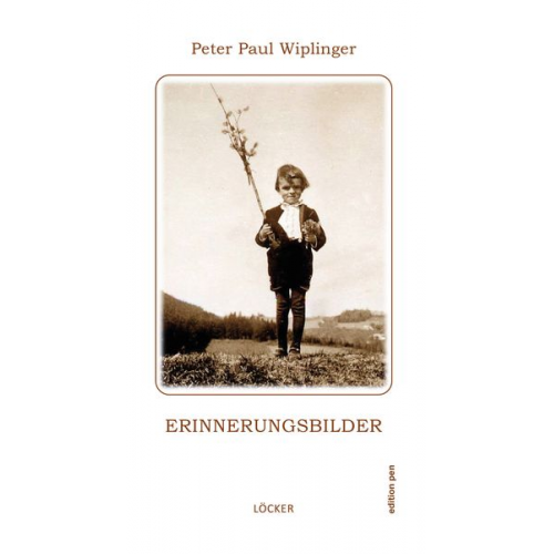 Peter Paul Wiplinger - Erinnerungsbilder